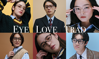 クラシカルでトラッドなファッションのエッセンスとモダンを融合させたアイウェア「EYE LOVE TRAD」を発売