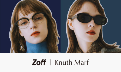 アパレルブランド「Knuth Marf」との初コラボレーション　アイウェアコレクション「Zoff｜Knuth Marf」が登場